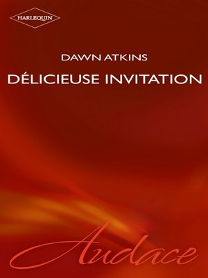 cover image of Délicieuse invitation (Harlequin Audace)